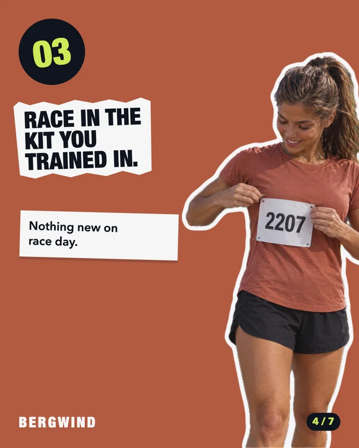 Bergwind carousel, slide 4 of 7: 03 Race in the kit you trained in.